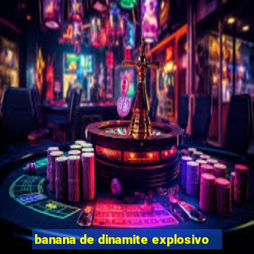 banana de dinamite explosivo